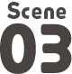 Scene 03