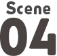 Scene 04